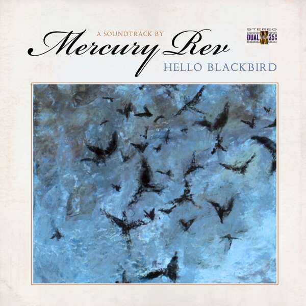 Hello Blackbird (Marbled Blue Vinyl Edition) - Mercury Rev - LP