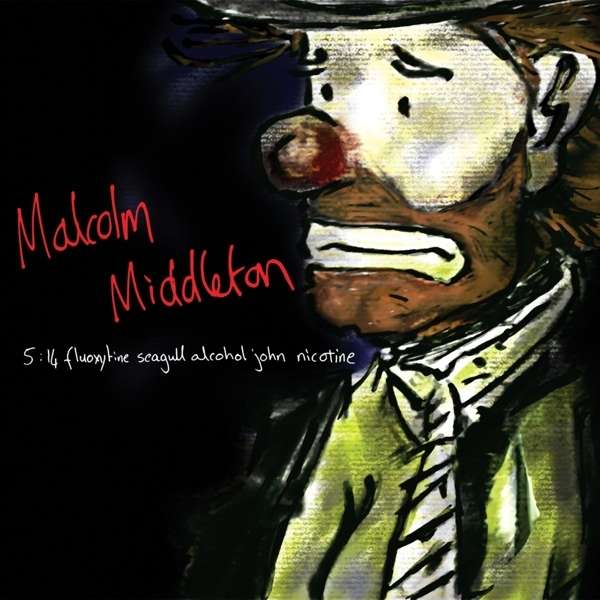 5:14 Fluoxytine Seagull Alcohol John Nicotine (Limited Numbered Edition) - Malcolm Middleton (Arab Strab) - LP