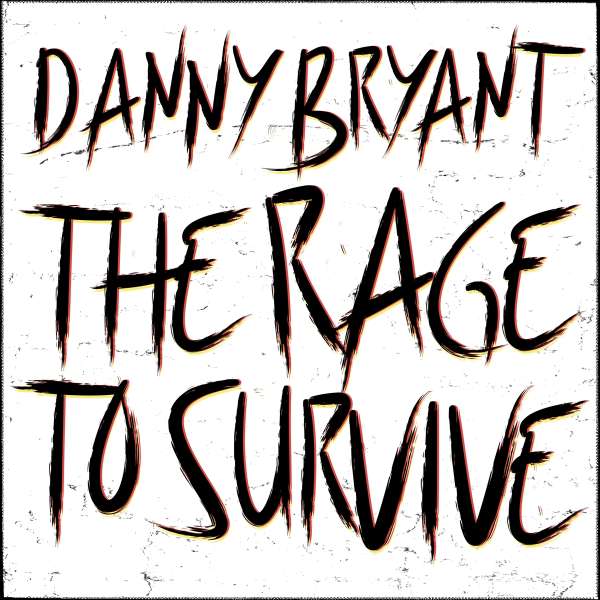 The Rage To Survive (180g) - Danny Bryant - LP