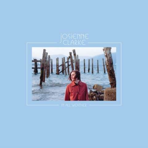 In All Weather (Clear Vinyl) - Josienne Clarke - LP