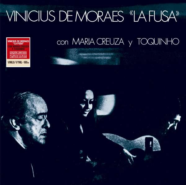 La Fusa (Con Maria Creuza Y Toquinho) (remastered) (180g) (Limited Edition) - Vinicius De Moraes - LP