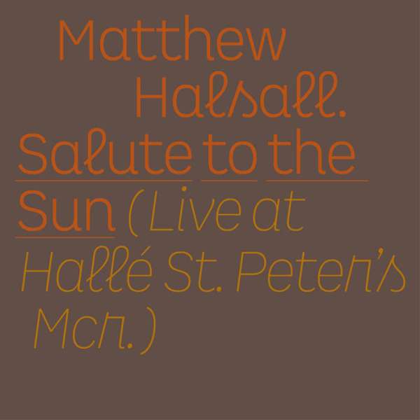 Salute To The Sun - Live At Hallé St. Peter's - Matthew Halsall - LP