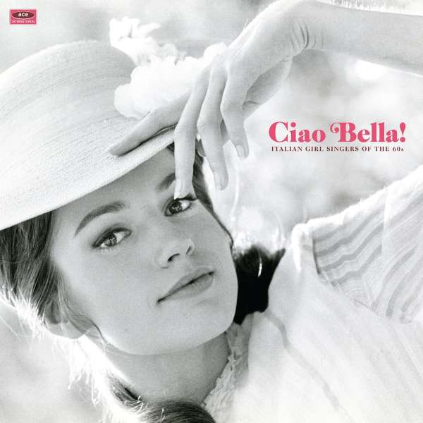 Ciao Bella! Italian Girl Singers Of The 60s (White Vinyl) - Pop Sampler - LP