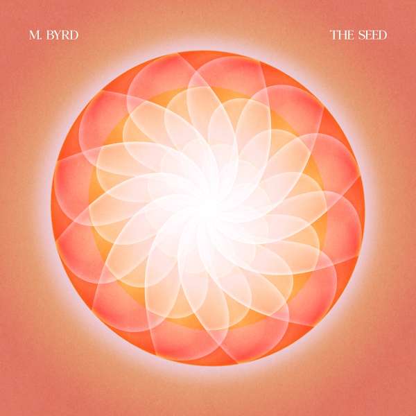 The Seed (Transparent Red Vinyl) - M. Byrd - LP