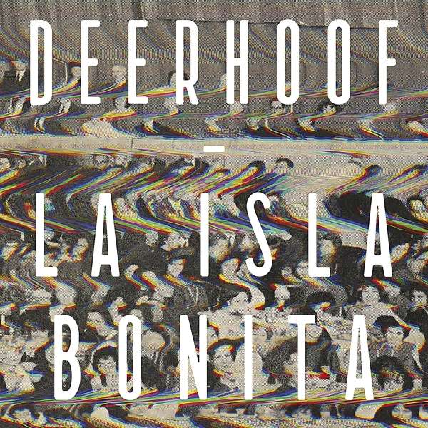 La Isla Bonita - Deerhoof - LP
