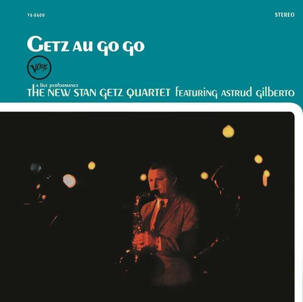 Getz Au Go Go (180g) - Stan Getz (1927-1991) - LP