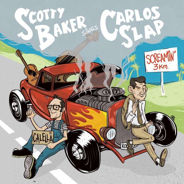 Scotty Baker Sings Carlos Slap: Screamin' Bop - Scotty Baker - Single 7