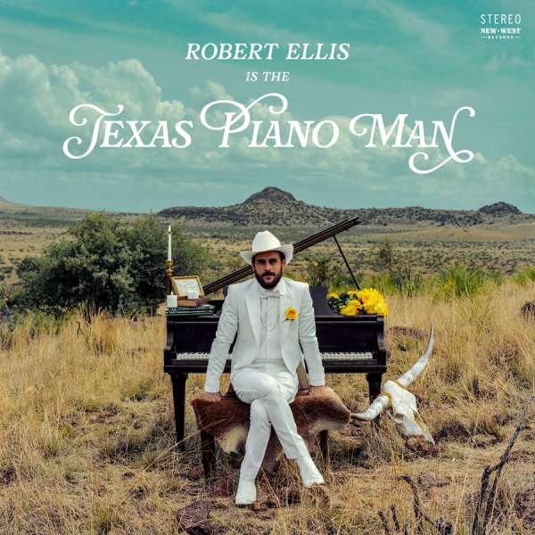 Texas Piano Man - Robert Ellis - LP