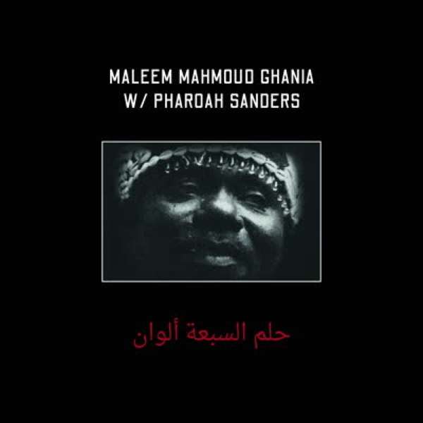 The Trance Of Seven Colors (remastered) (180g) - Maleem Mahmoud Ghania & Pharoah Sanders - LP