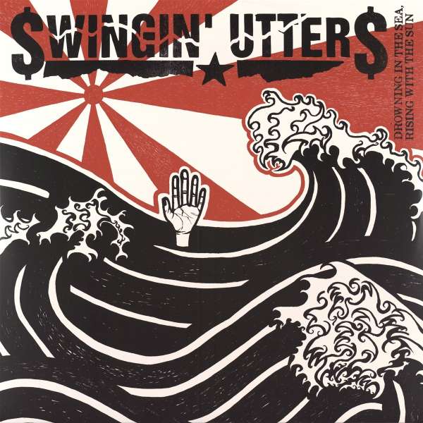 Drowning In The Sea, Rising With The Sun - The Swingin' Utters - LP