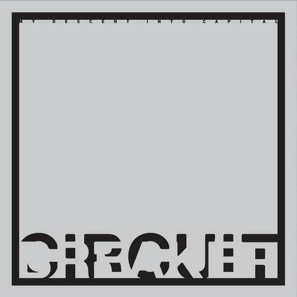My Descent Into Capital - Circuit Breaker - LP