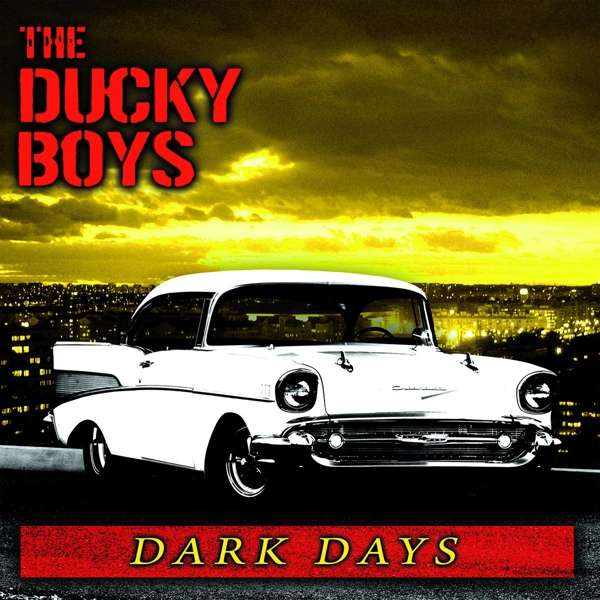 Dark Days (remastered) - The Ducky Boys - LP
