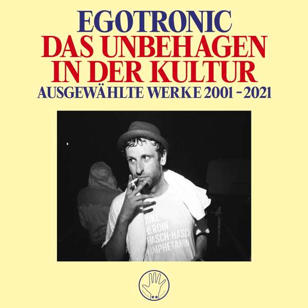Das Unbehagen in der Kultur - Ausgewählte Werke 2001-2021 - Egotronic - LP