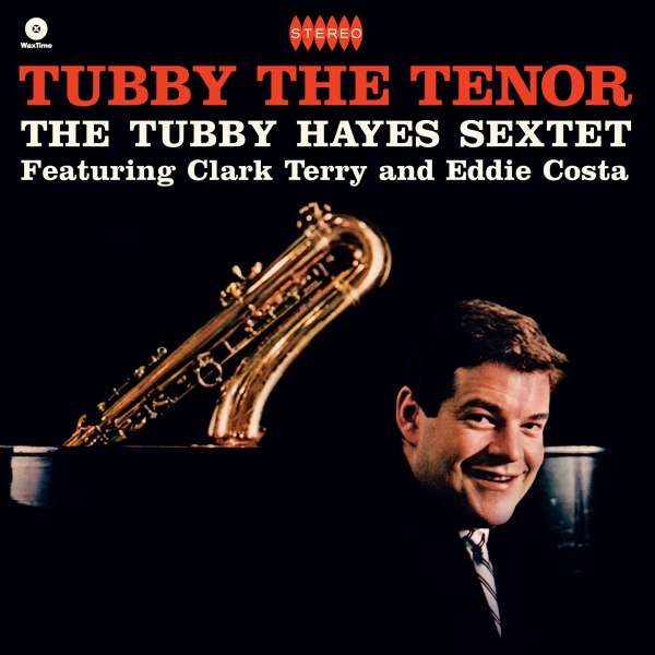 Tubby The Tenor (180g) (Limited Edition) +2 Bonus Tracks - Tubby Hayes (1935-1973) - LP