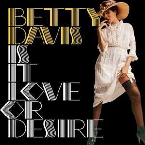 Is It Love Or Desire (remastered) - Betty Davis - LP