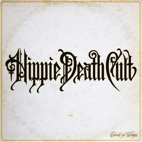 Circle Of Days - Hippie Death Cult - LP