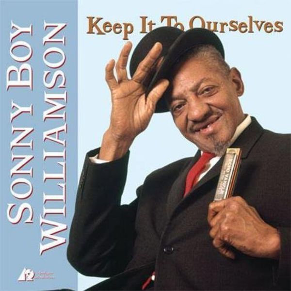 Keep It To Ourselves (180g) - Sonny Boy Williamson II. - LP
