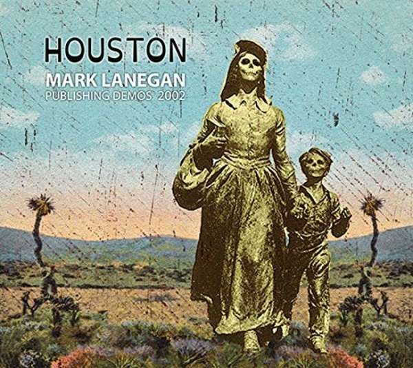 Houston: Publishing Demos 2002 (180g) - Mark Lanegan - LP