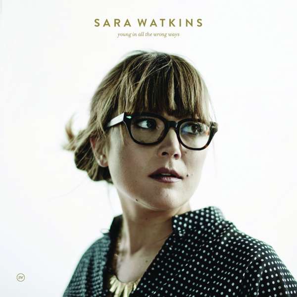 Young In All The Wrong Ways - Sara Watkins - LP