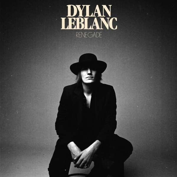 Renegade - Dylan LeBlanc - LP