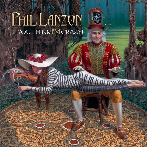 If You Think I'm Crazy - Phil Lanzon - LP