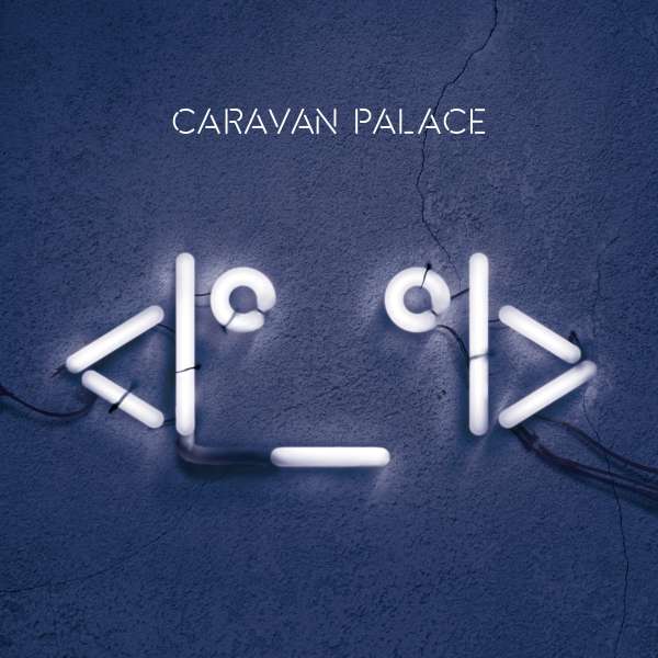 Robot Face (45 RPM) - Caravan Palace - LP