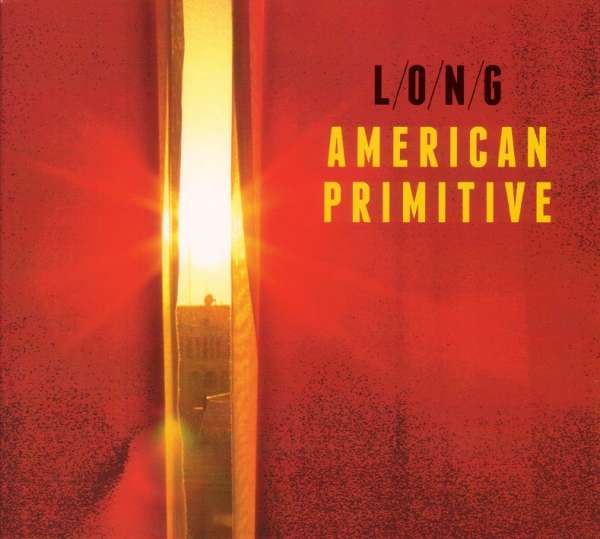 American Primitive (180g) - L/O/N/G - LP