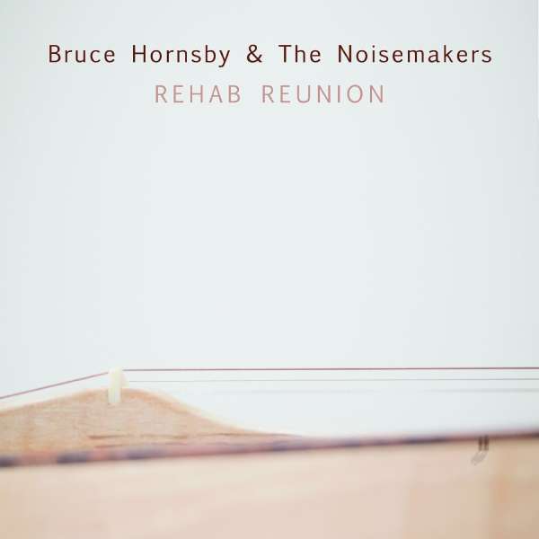 Rehab Reunion - Bruce Hornsby - LP
