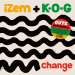 Change (Lim.Ed.) – Izem & K. O.G.