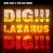 Dig!!! Lazarus!!! Dig!!! (180g) – Nick Cave & The Bad Seeds
