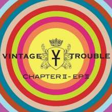 Chapter II - EP II – Vintage Trouble