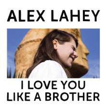 I Love You Like A Brother (Limited-Edition) (Opaque Yellow Vinyl)