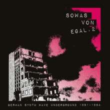 Sowas von egal 2 (German Synth Wave Underground 1981 - 1984)