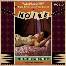 La Noire Vol. 3: Baby You Got Soul!