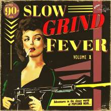 Slow Grind Fever Volume 1