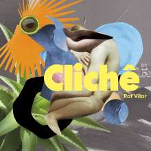Cliche – Raf Vilar