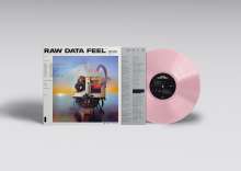 Raw Data Feel (Soft Pink Vinyl)