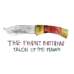 Talon Of The Hawk (Limited Edition) - The Front Bottoms - LP - Front