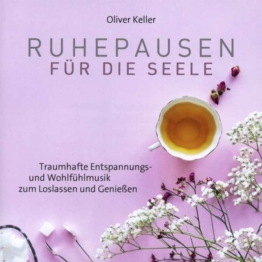 Oliver Keller: Ruhepausen für die Seele -  - CD - Front