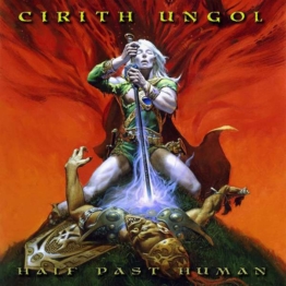Half Past Human EP - Cirith Ungol - Maxi-CD - Front