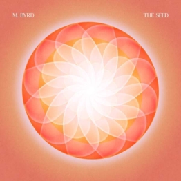The Seed (Transparent Red Vinyl) - M. Byrd - LP - Front