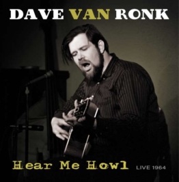 Hear Me Howl-Live 1964 - Dave Van Ronk - LP - Front