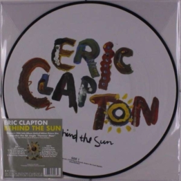 Behind The Sun (Limited Edition) (Picture Disc) - Eric Clapton - LP - Front