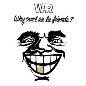Why Can't We Be Friends? - War - LP - Front