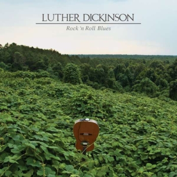 Rock 'n Roll Blues (Translucent Green Vinyl) - Luther Dickinson - LP - Front