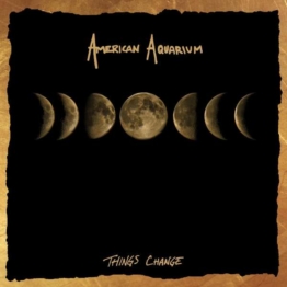 Things Change - American Aquarium - LP - Front