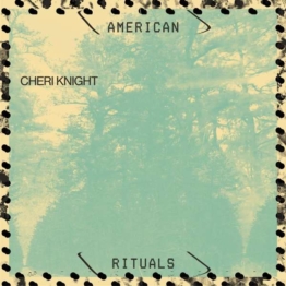 American Rituals - Cheri Knight - LP - Front