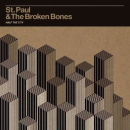 Half The City - St. Paul & The Broken Bones - LP - Front