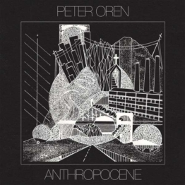 Anthropocene - Peter Oren - LP - Front
