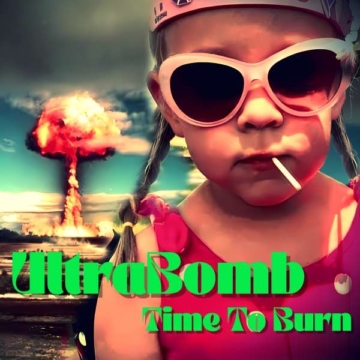 Time To Burn - Ultrabomb - LP - Front